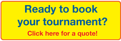 Ready to Book your Tournament?